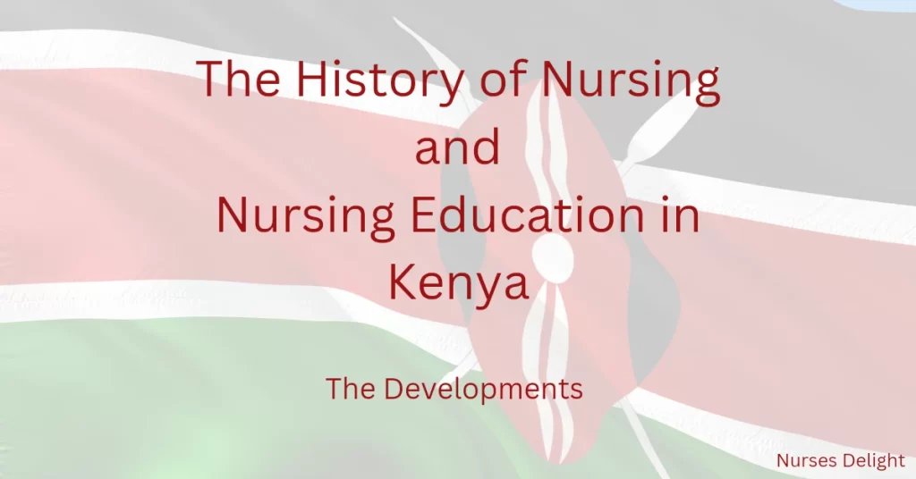 The History of Nursing and Nursing Education in Kenya